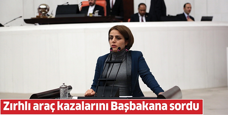 ZIRHLI ARA&Ccedil; KAZALARINI BAŞBAKANA SORDU