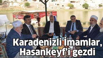 KARADENİZLİ İMAMLAR, HASANKEYF'İ GEZDİ