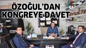 &Ouml;ZOĞUL&rsquo;DAN KONGREYE DAVET
