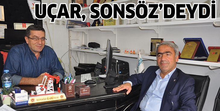 ESKİ İL BAŞKANI U&Ccedil;AR, SONS&Ouml;Z&rsquo;DEYDİ