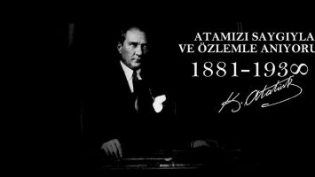 ATA&rsquo;YI SAYGIYLA ANIYORUZ...