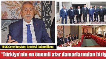 &ldquo;T&Uuml;RKİYE&rsquo;NİN EN &Ouml;NEMLİ ATAR DAMARLARINDAN BİRİYİZ&rdquo;