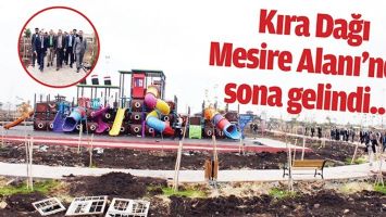 KIRA DAĞI MESİRE ALANI&rsquo;NDA SONA GELİNDİ...