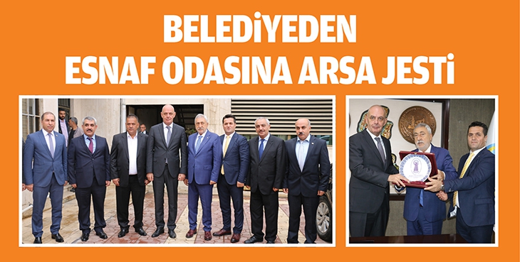 BELEDİYEDEN ESNAF ODASINA ARSA JESTİ