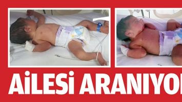 OTOPARKA TERK EDİLEN BEBEĞİN AİLESİ ARANIYOR