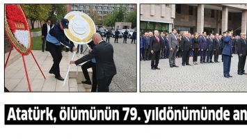 ATAT&Uuml;RK, &Ouml;L&Uuml;M&Uuml;N&Uuml;N 79. YILD&Ouml;N&Uuml;M&Uuml;NDE ANILDI