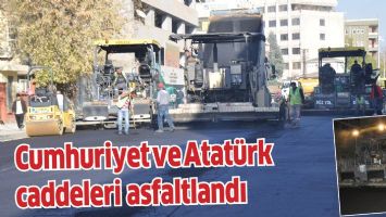 CUMHURİYET VE ATAT&Uuml;RK CADDELERİ ASFALTLANDI