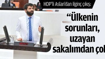 &ldquo;&Uuml;LKENİN SORUNLARI, UZAYAN SAKALIMDAN &Ccedil;OK&rdquo;