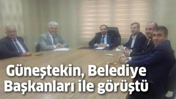 G&Uuml;NEŞTEKİN, BELEDİYE BAŞKANLARI İLE G&Ouml;R&Uuml;ŞT&Uuml;