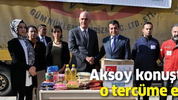 AKSOY KONUŞTU, O TERC&Uuml;ME ETTİ