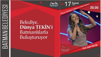 D&Uuml;NYA TEKİN, BATMANLILARLA BULUŞACAK