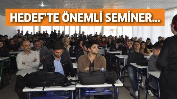 HEDEF&rsquo;TE &Ouml;NEMLİ SEMİNER&hellip;