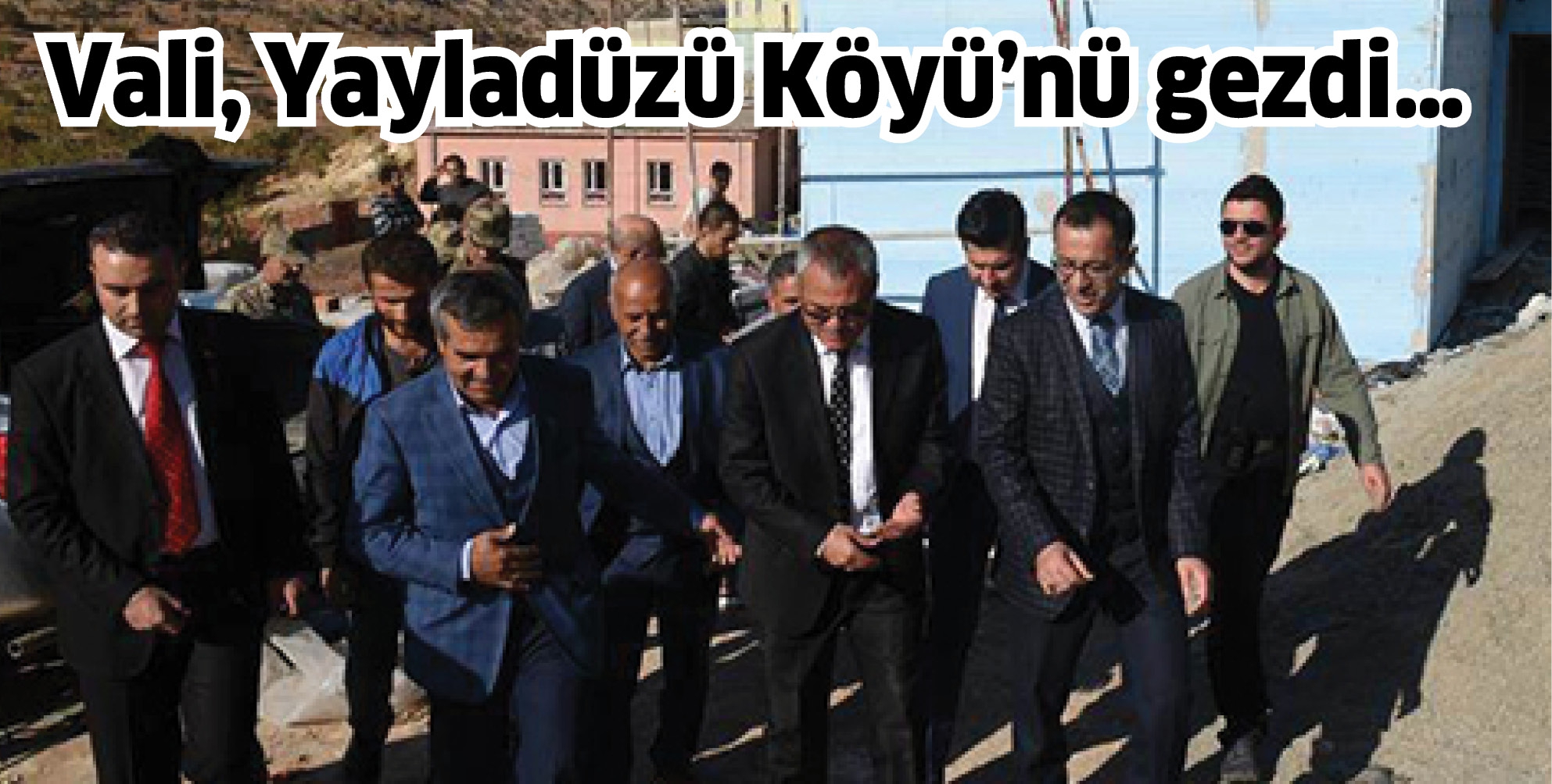 VALİ, YAYLAD&Uuml;Z&Uuml; K&Ouml;Y&Uuml;N&Uuml; GEZDİ&hellip;