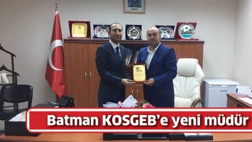 BATMAN KOSGEB&rsquo;E YENİ M&Uuml;D&Uuml;R