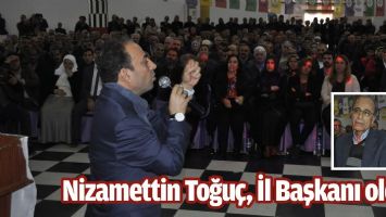 NİZAMETTİN TOĞU&Ccedil;, İL BAŞKANI OLDU