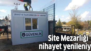 Site Mezarlığı nihayet yenileniyor