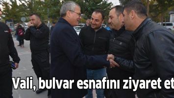 Vali, bulvar esnafını ziyaret etti