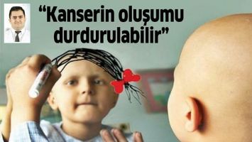 &ldquo;Kanserin oluşumu durdurulabilir&rdquo;
