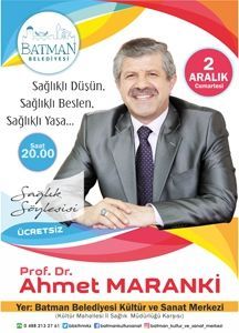 Prof. Dr. Ahmet Maranki, bugün Batman’da