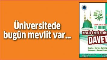 &Uuml;niversitede bug&uuml;n mevlit var&hellip;