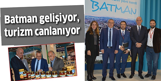 BATMAN GELİŞİYOR, TURİZM CANLANIYOR