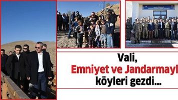 VALİ, EMNİYET VE JANDARMAYLA K&Ouml;YLERİ GEZDİ&hellip;