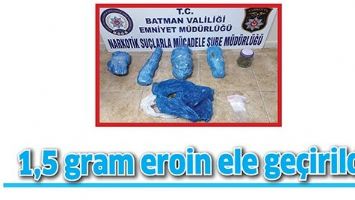 1,5 GRAM EROİN ELE GE&Ccedil;İRİLDİ!