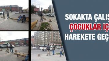 SOKAKTA &Ccedil;ALIŞAN &Ccedil;OCUKLAR İ&Ccedil;İN HAREKETE GE&Ccedil;İLDİ