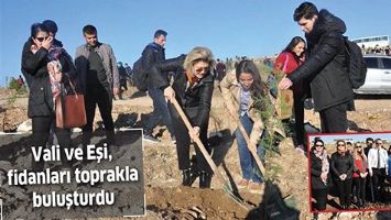 VALİ VE EŞİ, FİDANLARI TOPRAKLA BULUŞTURDU