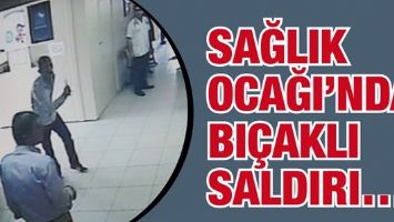 SAĞLIK OCAĞI&rsquo;NDA BI&Ccedil;AKLI SALDIRI&hellip;