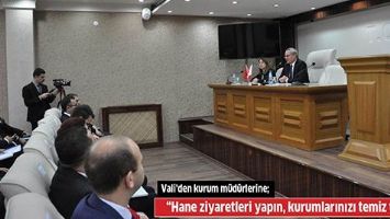 &ldquo;HANE ZİYARETLERİ YAPIN, KURUMLARINIZI TEMİZ TUTUN&rdquo;