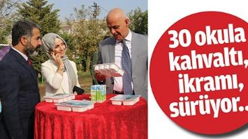30 OKULA KAHVALTI İKRAMI S&Uuml;R&Uuml;YOR&hellip;