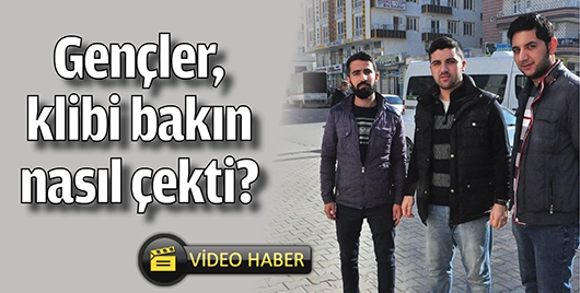 GEN&Ccedil;LER, KLİBİ BAKIN NASIL &Ccedil;EKTİ?