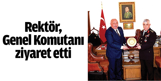 REKT&Ouml;R, GENEL KOMUTANI ZİYARET ETTİ