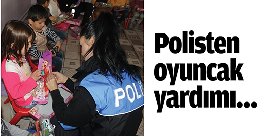 POLİSTEN OYUNCAK YARDIMI&hellip;