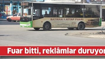 FUAR BİTTİ, REKL&Acirc;MLAR DURUYOR&hellip;