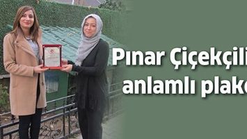 PINAR &Ccedil;İ&Ccedil;EK&Ccedil;İLİĞE ANLAMLI PLAKET