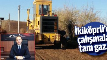İKİK&Ouml;PR&Uuml;&rsquo;DE &Ccedil;ALIŞMALAR TAM GAZ&hellip;