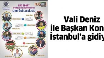 VALİ DENİZ İLE BAŞKAN KONA&Ccedil;, İSTANBUL&rsquo;A GİDİYOR