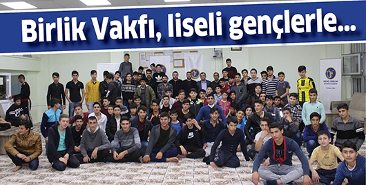 BİRLİK VAKFI, LİSELİ GEN&Ccedil;LERLE&hellip;