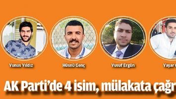 AK PARTİ&rsquo;DE 4 İSİM, M&Uuml;LAKATA &Ccedil;AĞRILDI