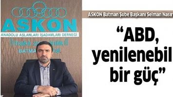 &ldquo;ABD, YENİLENEBİLİR BİR G&Uuml;&Ccedil;&rdquo;