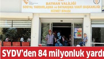 SYDV&rsquo;DEN 84 MİLYONLUK YARDIM