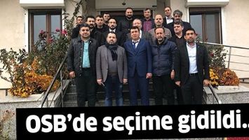 OSB&rsquo;DE SE&Ccedil;İME GİDİLDİ&hellip;