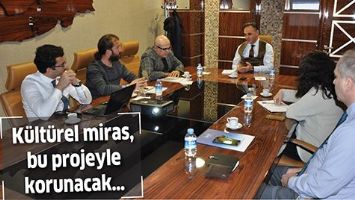 K&Uuml;LT&Uuml;REL MİRAS, BU PROJEYLE KORUNACAK&hellip;