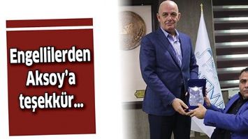Engellilerden Aksoy&rsquo;a teşekk&uuml;r&hellip;