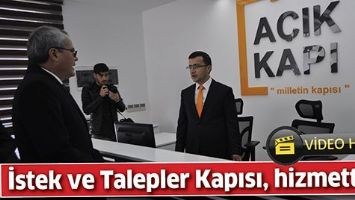İSTEK VE TALEPLER KAPISI, HİZMETTE&hellip;