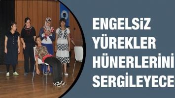 ENGELSİZ Y&Uuml;REKLER H&Uuml;NERLERİNİ SERGİLEYECEK