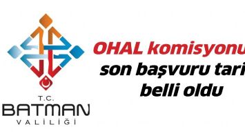 OHAL KOMİSYONUNA SON BAŞVURU TARİHİ BELLİ OLDU