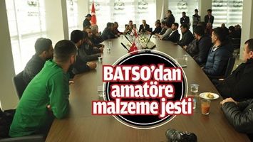 BATSO&rsquo;DAN AMAT&Ouml;RE MALZEME JESTİ